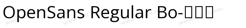 OpenSans Regular Bo字体转换 OpenSans Regular Bo字体转换